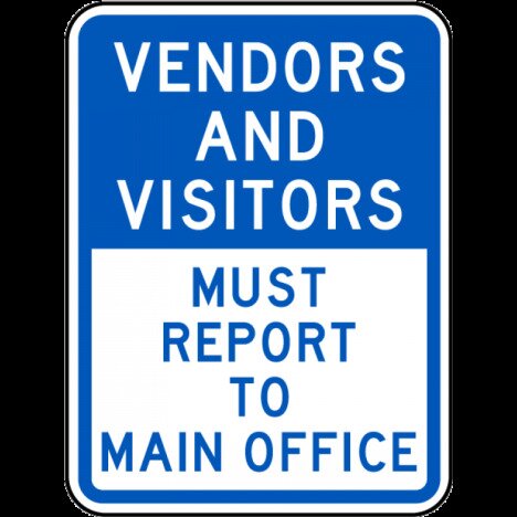 Vendors and Visitors Report To Office Sign