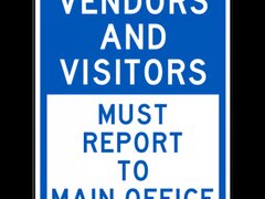 Vendors and Visitors Report To Office Sign