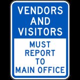 Vendors and Visitors Report To Office Sign